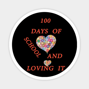 100 Days of School and Loving It Cute Heart T-shirt Magnet